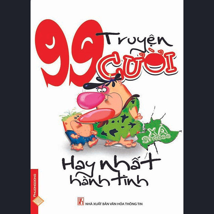 Sách 99 Truyện Cười Xả Stress - Hay Nhất Hành Tinh