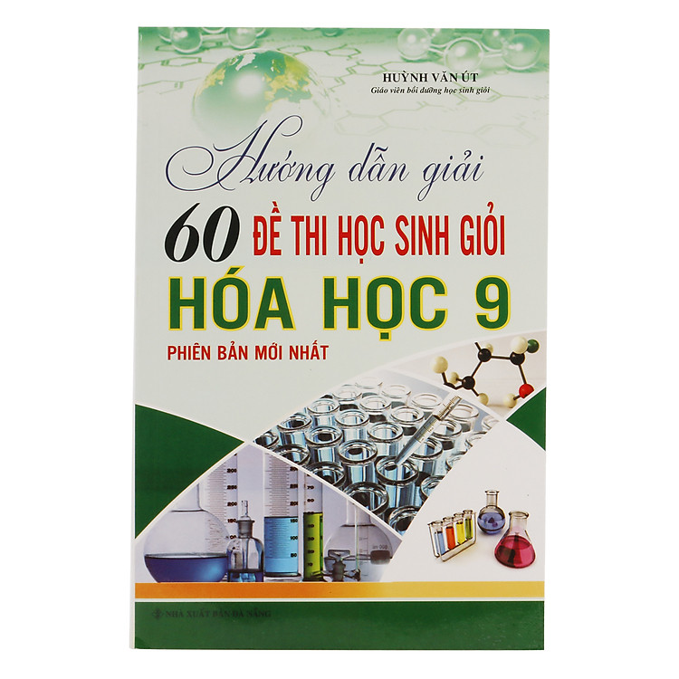 Sách Hướng Dẫn Giải 60 Đề Thi Học Sinh Giỏi Hóa Học 9