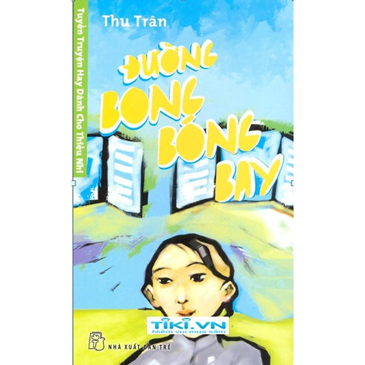 Tuyển Truyện Hay Dành Cho Thiếu Nhi - Đường Bong Bóng Bay