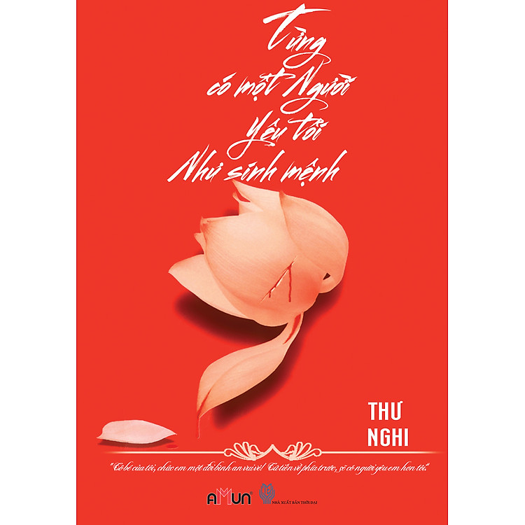 Sách Từng Có Một Người Yêu Tôi Như Sinh Mệnh