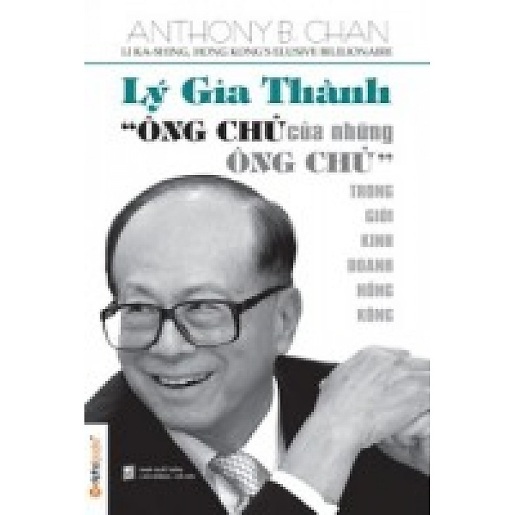 Lý Gia Thành - Ông Chủ Của Những Ông Chủ - Ảnh 2