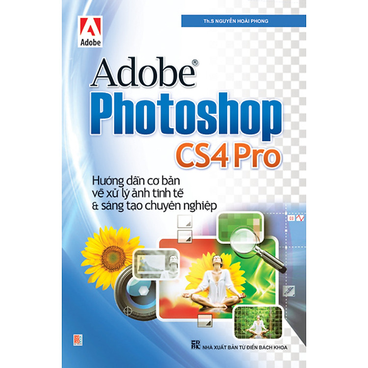 Sách Adobe Photoshop CS4 Pro - Hướng Dẫn Cơ Bản Về Xử Lý