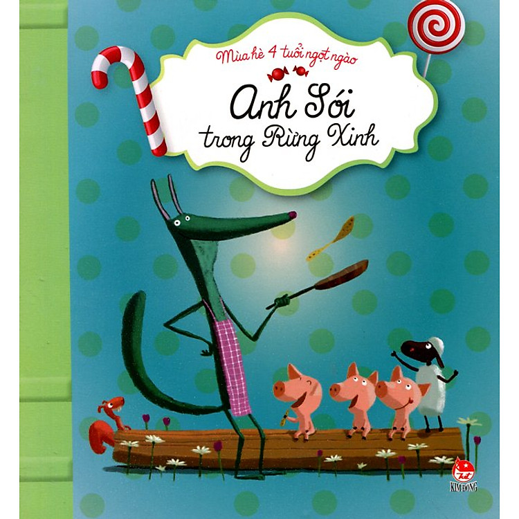 Sách Mùa Hè 4 Tuổi Ngọt Ngào - Anh Sói Trong Rừng Xinh