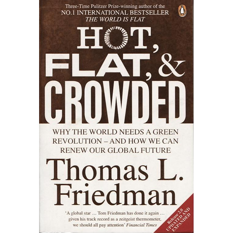 Sách Hot, Flat, And Crowded - Why The World Needs A Green Revolution - And How We Can Renew Our Global Future