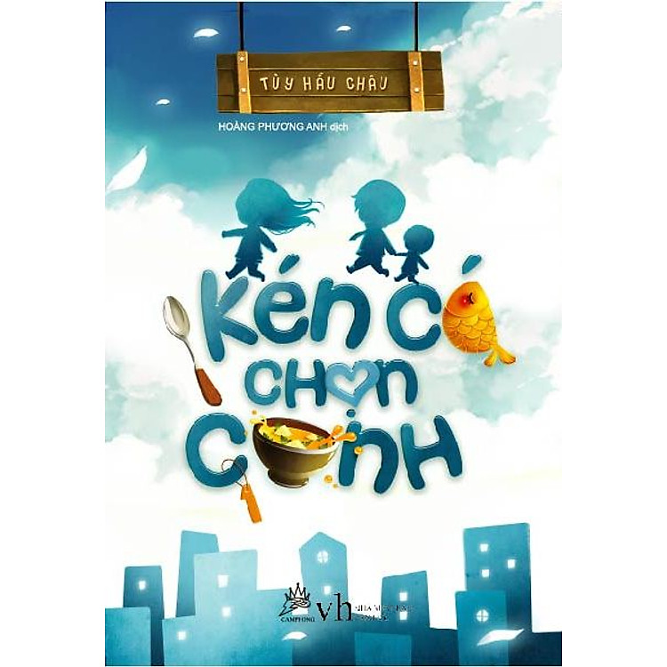 Sách Kén Cá Chọn Canh (Tập 1)