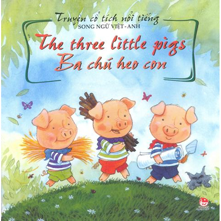Truyện Cổ Tích Nổi Tiếng (Song Ngữ Việt Anh) - Ba Chú Heo Con