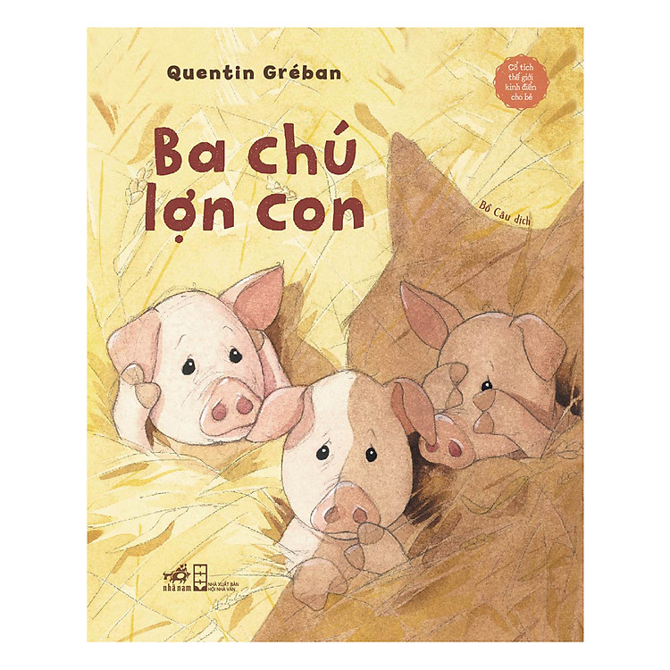 Sách Cổ Tích Thế Giới Kinh Điển - Ba Chú Lợn Con