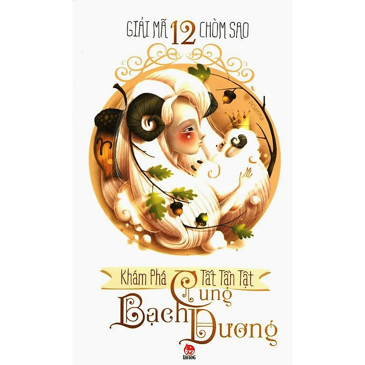 Sách Giải Mã 12 Chòm Sao - Bạch Dương (Tái Bản 2014)