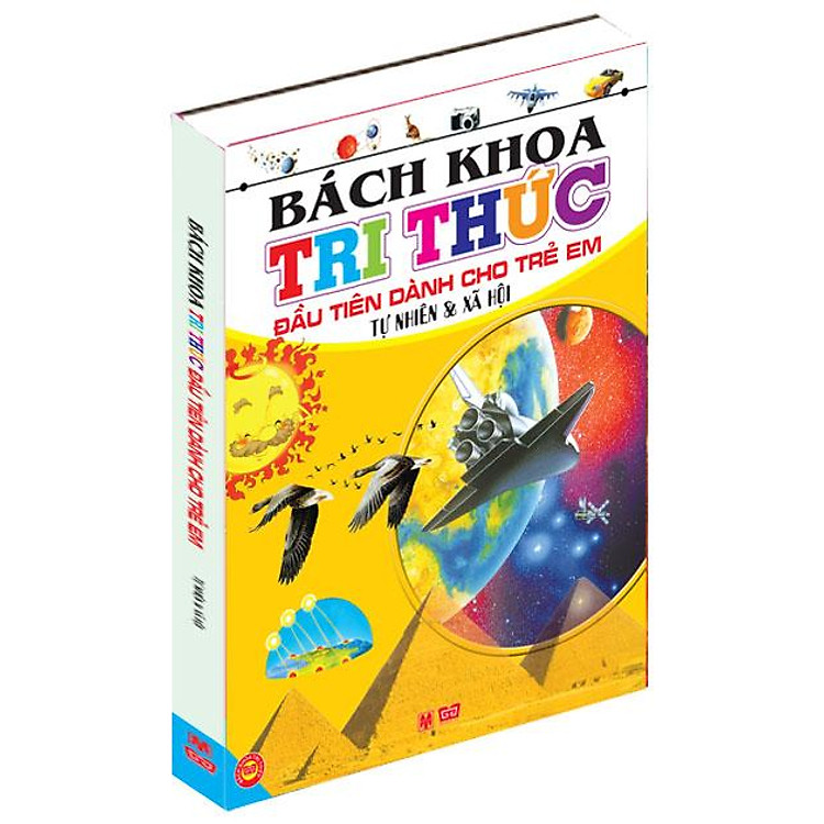 Sách Bách Khoa Tri Thức Đầu Tiên Dành Cho Trẻ Em - Tự Nhiên Và Xã Hội