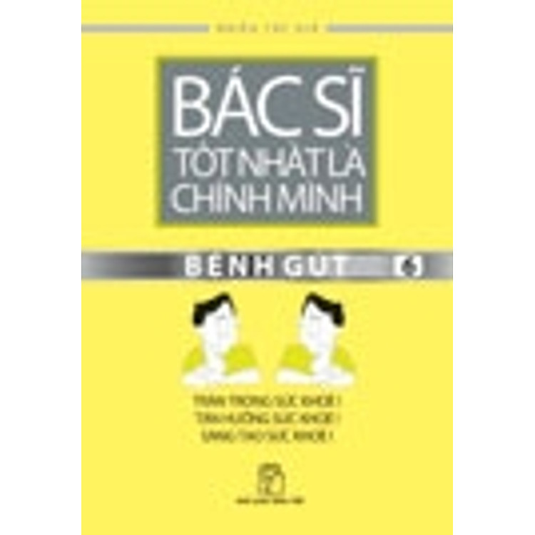 Sách Bác Sĩ Tốt Nhất Là Chính Mình - Bệnh Gút (Tập 6)