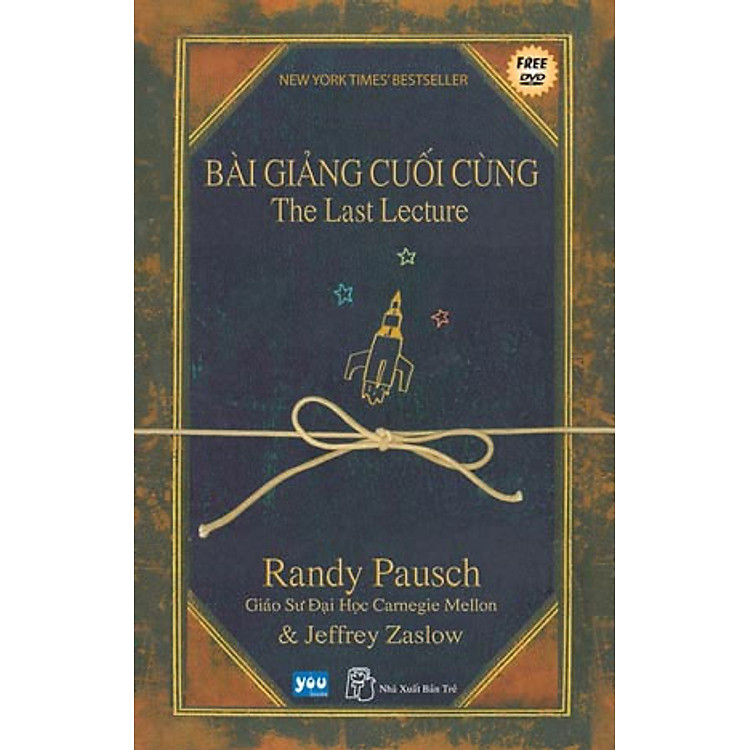 Sách Bài Giảng Cuối Cùng (Kèm DVD) - Tái Bản 2012