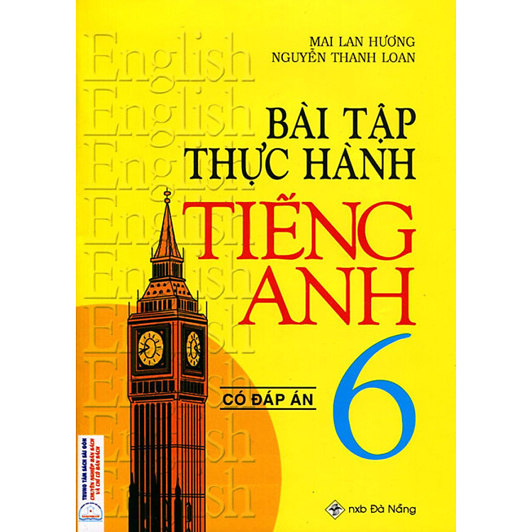 Sách Bài Tập Thực Hành Tiếng Anh Lớp 6 (Có Đáp Án) Mai Lan Hương