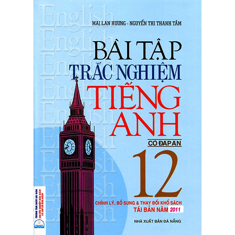 Sách Bài Tập Trắc Nghiệm Tiếng Anh Lớp 12 (Có Đáp Án) Mai Lan Hương