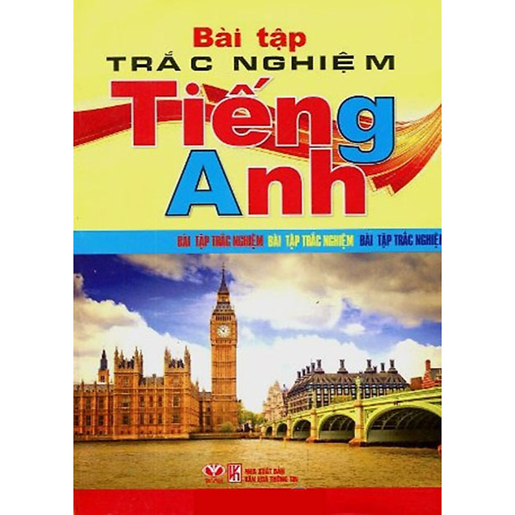 Sách Bài Tập Trắc Nghiệm Tiếng Anh - 2000 Câu Trình Độ A, B, C