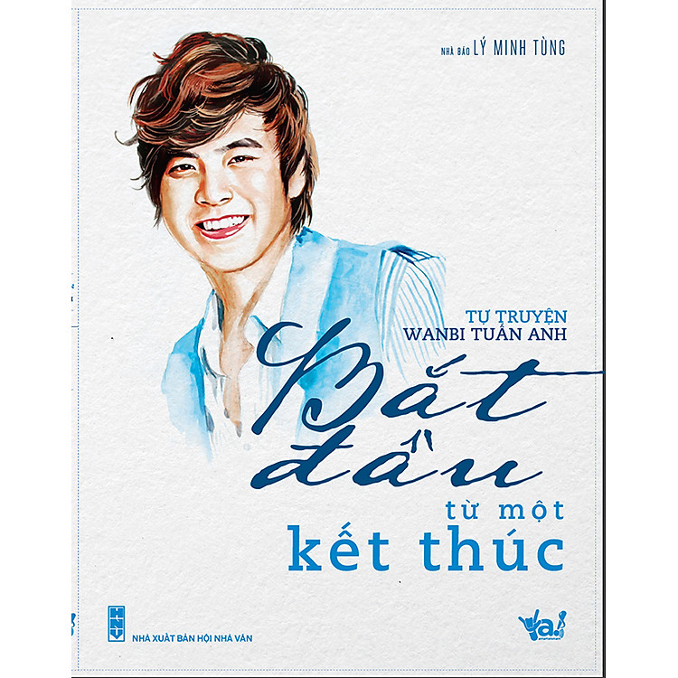 Tự Truyện WanBi Tuấn Anh “Bắt Đầu Từ Một Kết Thúc” (Tặng CD) - Tái Bản