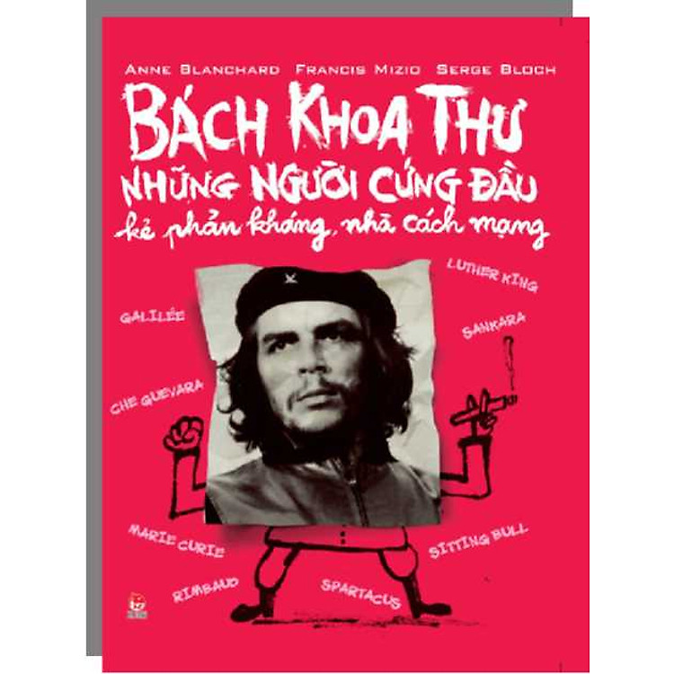 Sách Bách Khoa Thư Những Người Cứng Đầu, Kẻ Phản Kháng, Nhà Cách Mạng