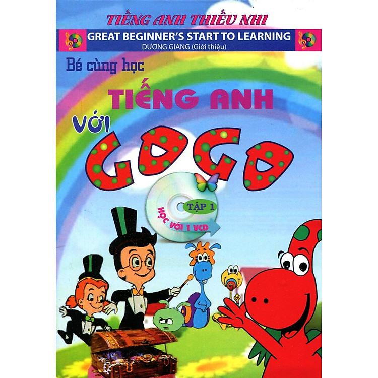 Sách Bé Cùng Học Tiếng Anh Với GoGo - Tập 1 (Kèm 1 VCD)