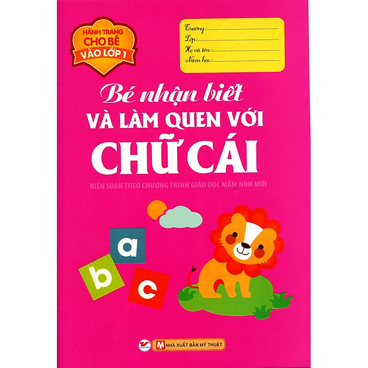 Sách Hành Trang Cho Bé Vào Lớp 1 - Bé Nhận Biết Và Làm Quen Với Chữ Cái