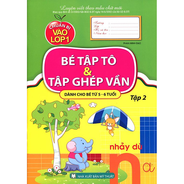 Sách Chuẩn Bị Vào Lớp Một - Bé Tập Tô Và Tập Ghép Vần (Tập 2)