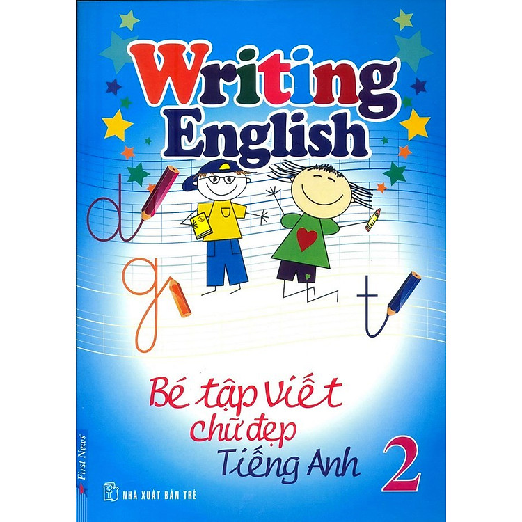 Sách Bé Tập Viết Chữ Đẹp Tiếng Anh - Tập 2 (Tái Bản)