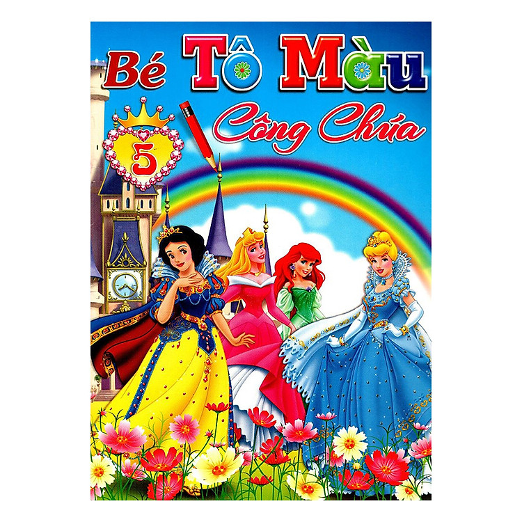 Sách Bé Tô Màu Công Chúa - Tập 5 (Tái Bản)
