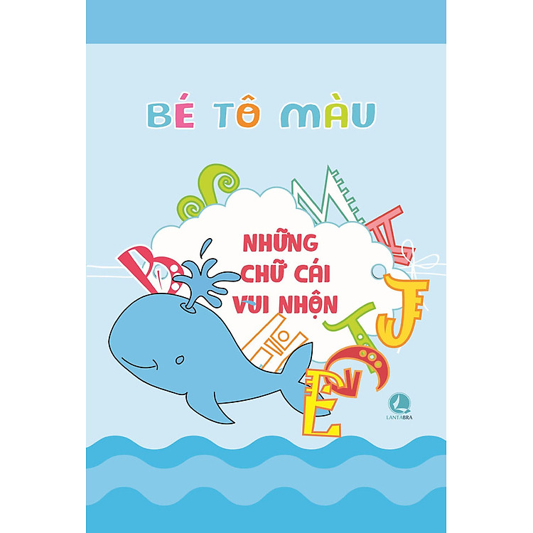 Sách Bé Tô Màu - Những Chữ Cái Vui Nhộn