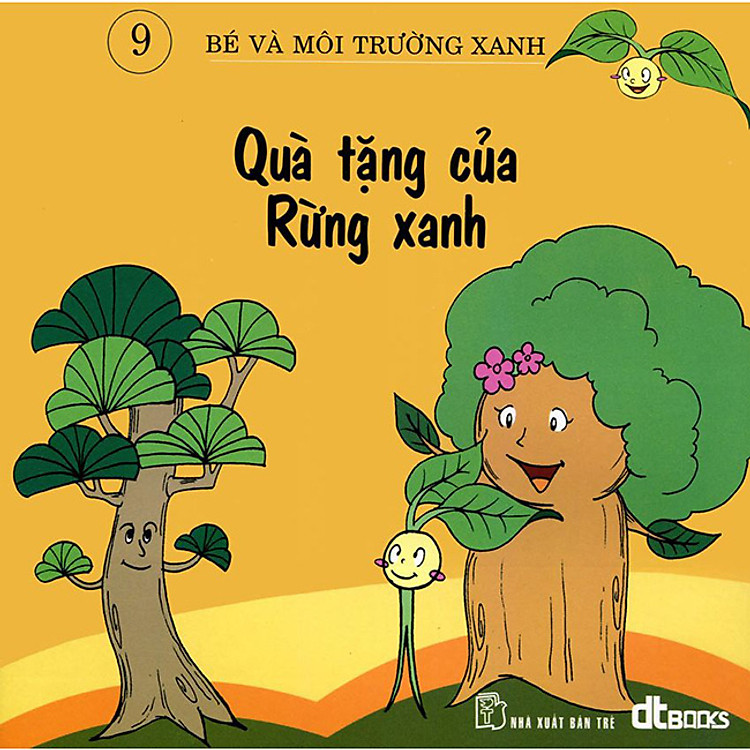 Sách Quà Tặng Của Rừng Xanh - Bé Và Môi Trường Xanh