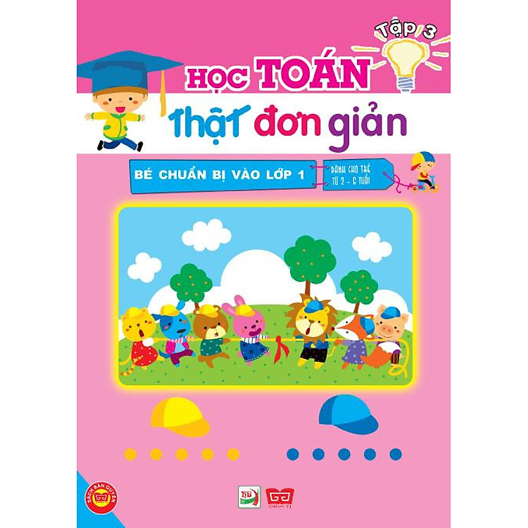 Sách Bé Chuẩn Bị Vào Lớp 1 - Học Toán Thật Đơn Giản (Tập 3)
