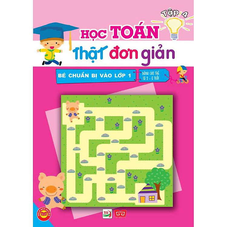 Sách Bé Chuẩn Bị Vào Lớp 1 - Học Toán Thật Đơn Giản (Tập 4)