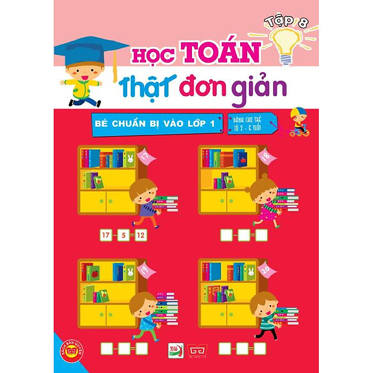 Sách Bé Chuẩn Bị Vào Lớp 1 - Học Toán Thật Đơn Giản (Tập 8)