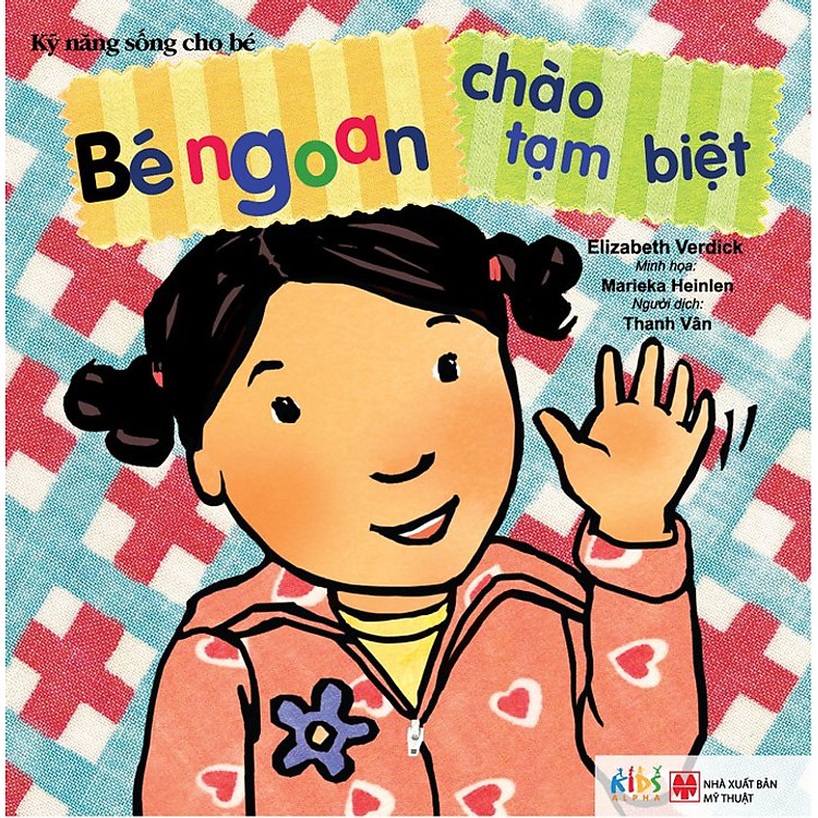 Sách Kỹ Năng Sống Cho Bé: Bé Ngoan Chào Tạm Biệt