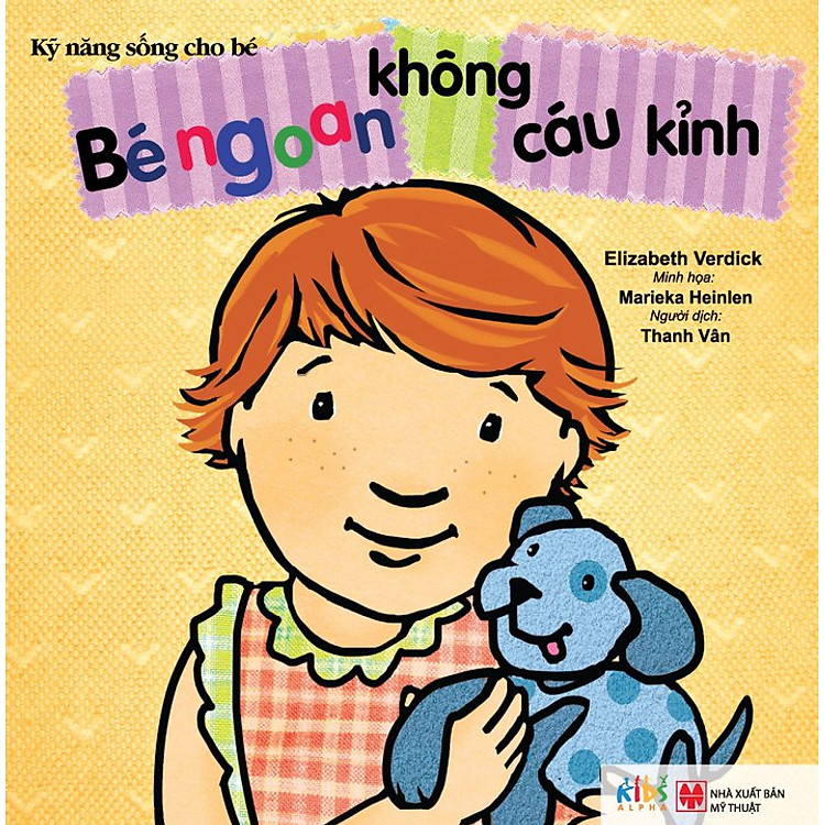 Sách Kỹ Năng Sống Cho Bé: Bé Ngoan Không Cáu Kỉnh