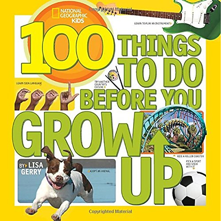 Sách National Geographic Kids 100 Things To Do Before You Grow Up
