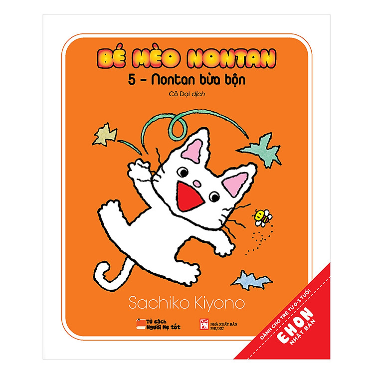 Sách Ehon Nhật Bản - Bé Mèo Nontan – 5 – Nontan Bừa Bộn