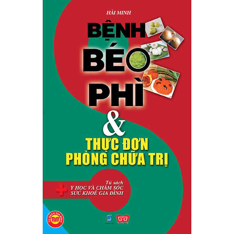 Bệnh Béo Phì Và Thực Đơn Phòng Chữa Trị (Tủ Sách Y Học Và Chăm Sóc Sức Khỏe Gia Đình)
