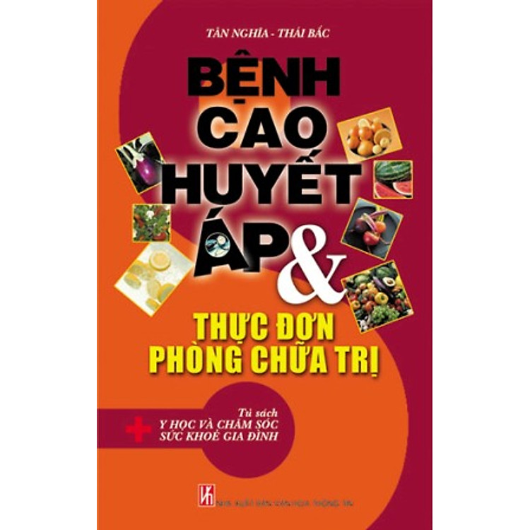 Sách Bệnh Cao Huyết Áp Và Thực Đơn Phòng Chữa Trị