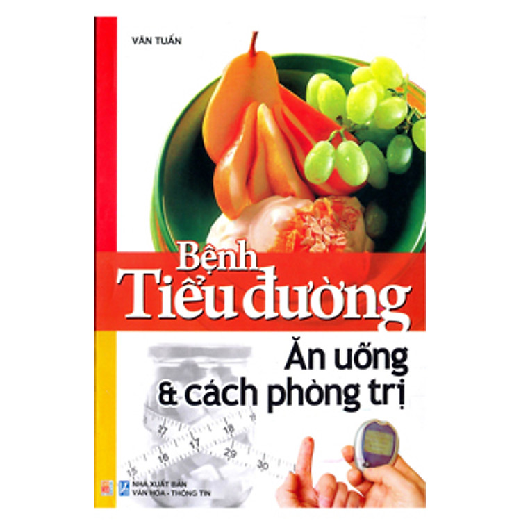 Sách Bệnh Tiểu Đường: Ăn Uống Và Cách Phòng Trị