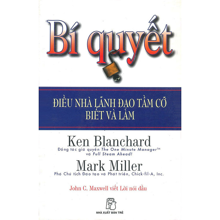 Sách Bí Quyết - Điều Nhà Lãnh Đạo Tầm Cỡ Biết Và Làm