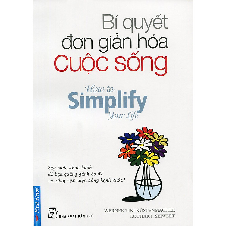 Sách Bí Quyết Đơn Giản Hóa Cuộc Sống (Tái Bản)