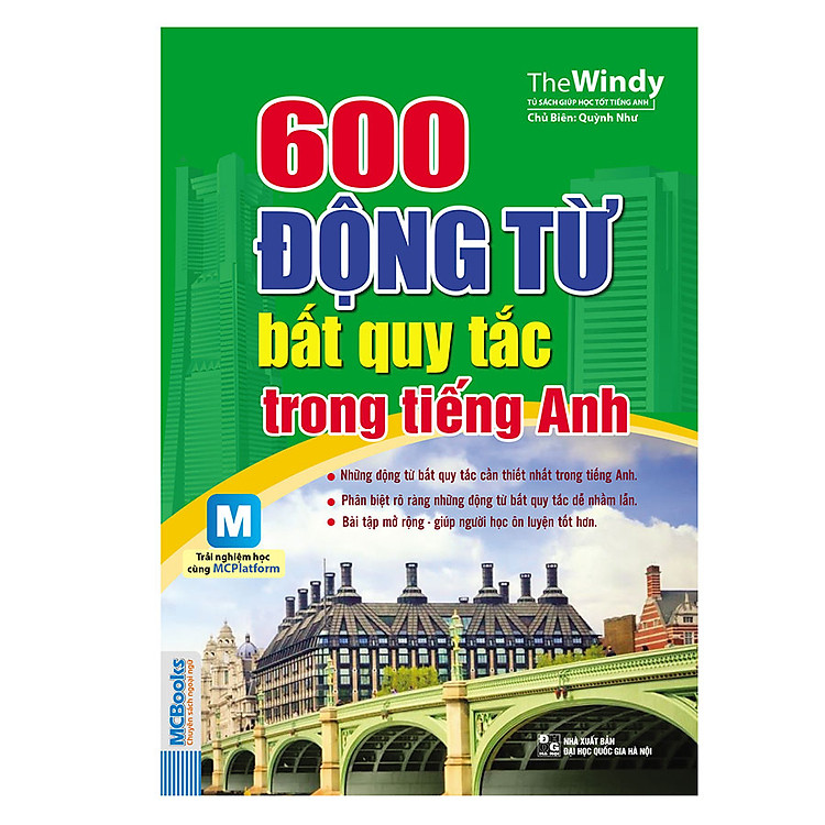 Sách 600 Động Từ Bất Quy Tắc Tiếng Anh (Kèm Audio Tại App MCBooks)