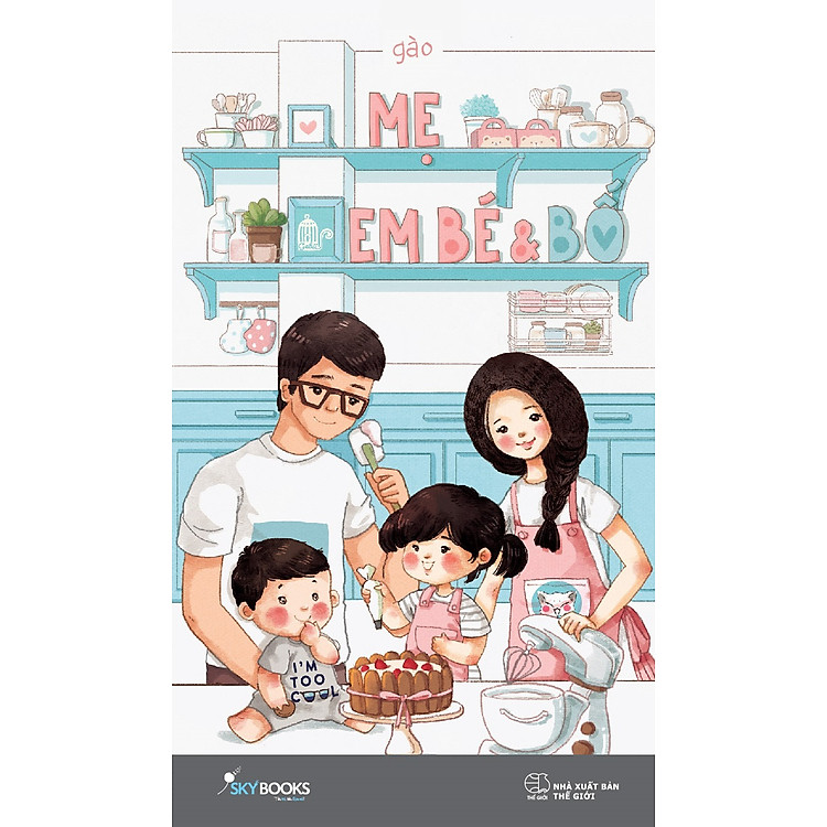 Sách Mẹ, Em Bé Và Bố (Bìa Mềm)