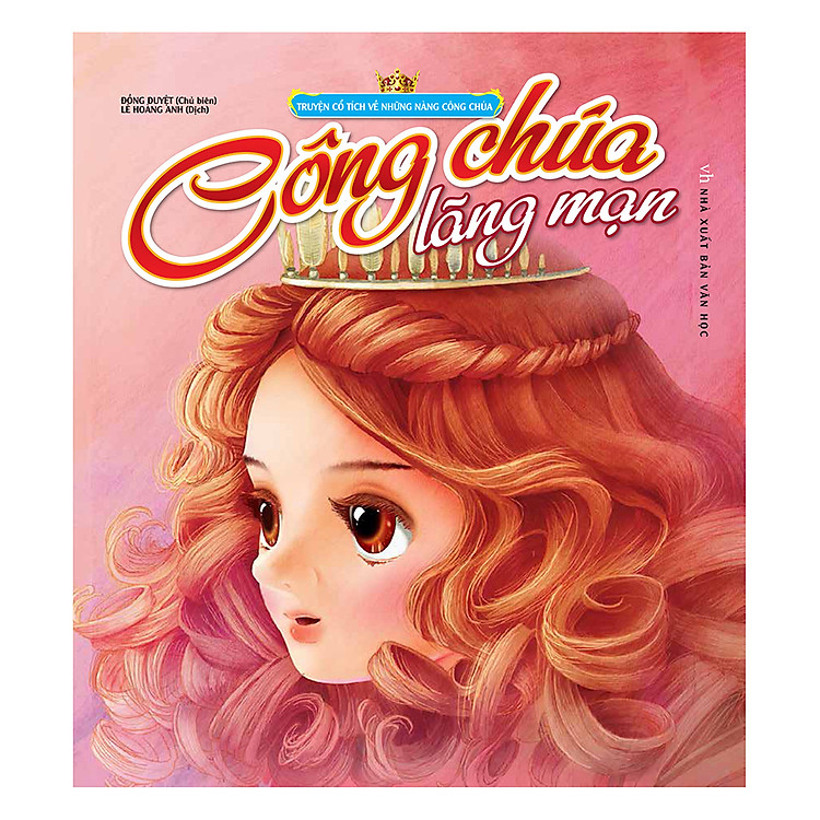 Truyện Cổ Tích Về Các Nàng Công Chúa - Công Chúa Lãng Mạn