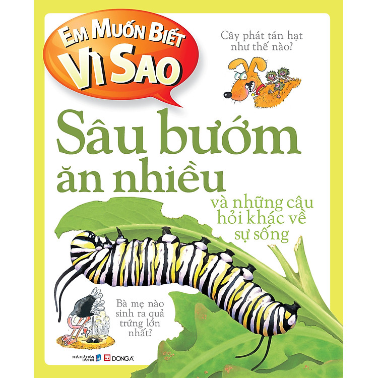 Sách Em Muốn Biết Vì Sao: Sâu Bướm Ăn Nhiều