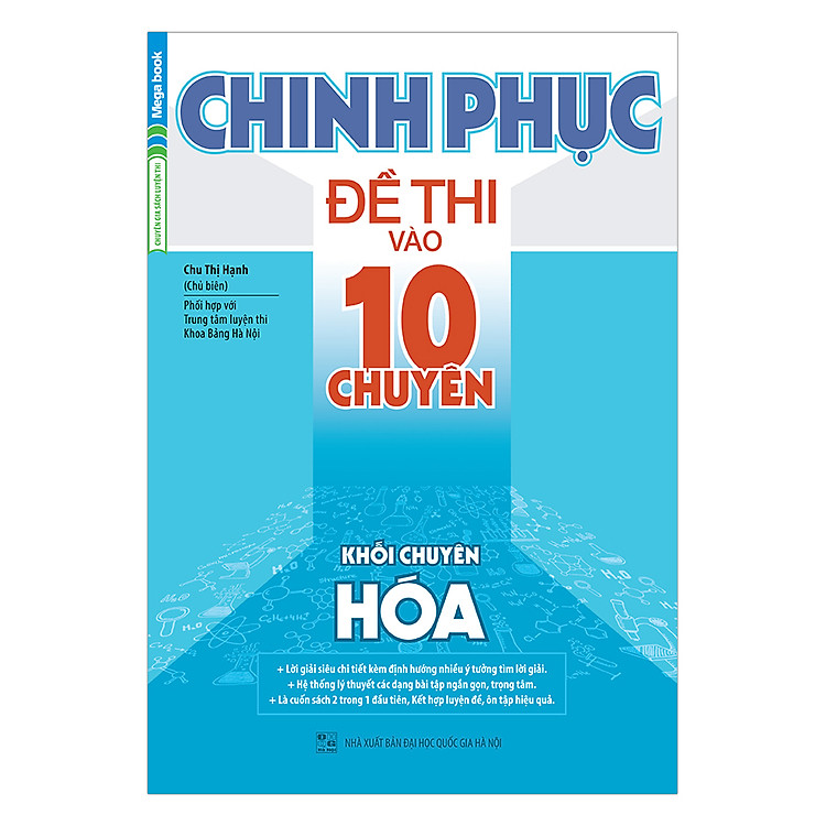 Sách Chinh Phục Đề Thi Vào Lớp 10 Chuyên - Khối Chuyên Hóa