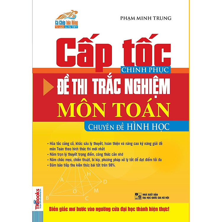 Sách Cấp Tốc Chinh Phục Đề Thi Trắc Nghiệm Môn Toán - Chuyên Đề Hình Học