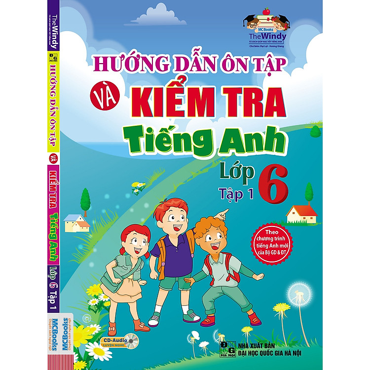 Sách Hướng Dẫn Ôn Tập Và Kiểm Tra Tiếng Anh Lớp 6 - Tập 1