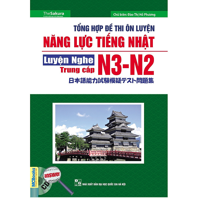 Sách Tổng Hợp Đề Thi Năng Lực Tiếng Nhật N3 - N2: Luyện Nghe Trung Cấp (Kèm CD)
