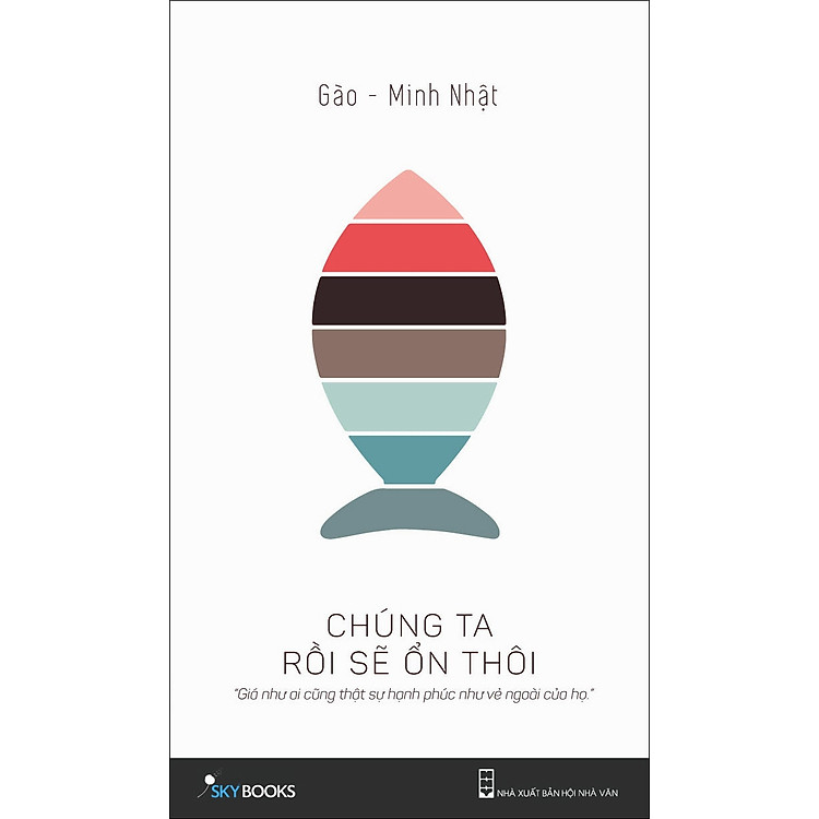 Sách Chúng Ta Rồi Sẽ Ổn Thôi