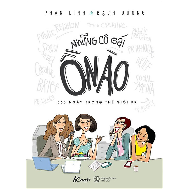 Sách Những Cô Gái Ồn Ào - 365 Ngày Trong Thế Giới PR