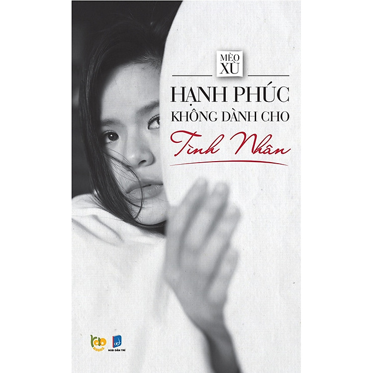Sách Hạnh Phúc Không Dành Cho Tình Nhân